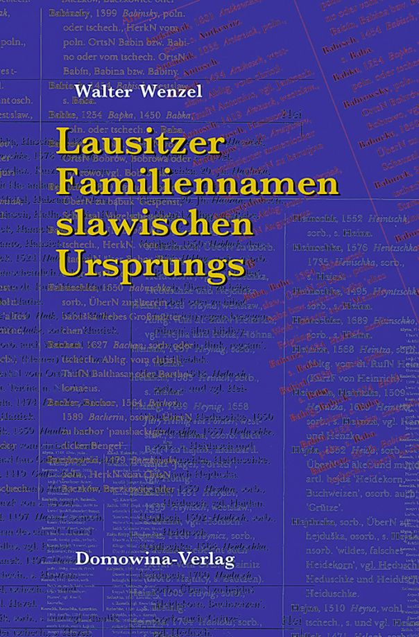 <b>Walter Wenzel, </b><i>Lausitzer Familiennamen slawischen Ursprungs</i>, 272 str., kruta wjazba, ISBN 978-3-7420-2648-4, 16,90 €)