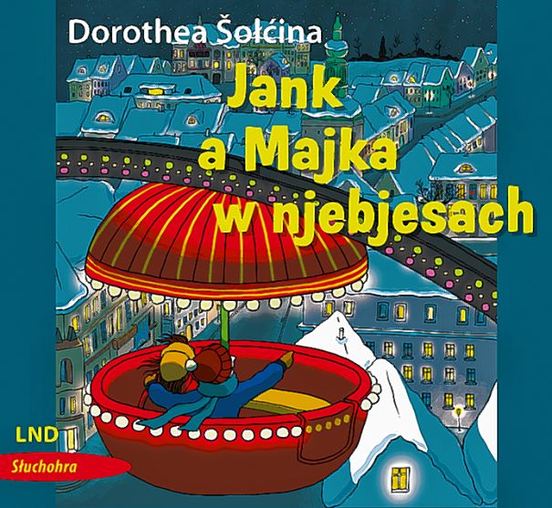 <b>Dorothea Šołćina</b>, <i>Jank a Majka w njebjesach</i>, słuchohra, režija: Madleńka Šołćic, titulna ilustracija: Friederike Ablang, Budyšin: LND 2020, cyłkowna dołhosć: 70 min.
