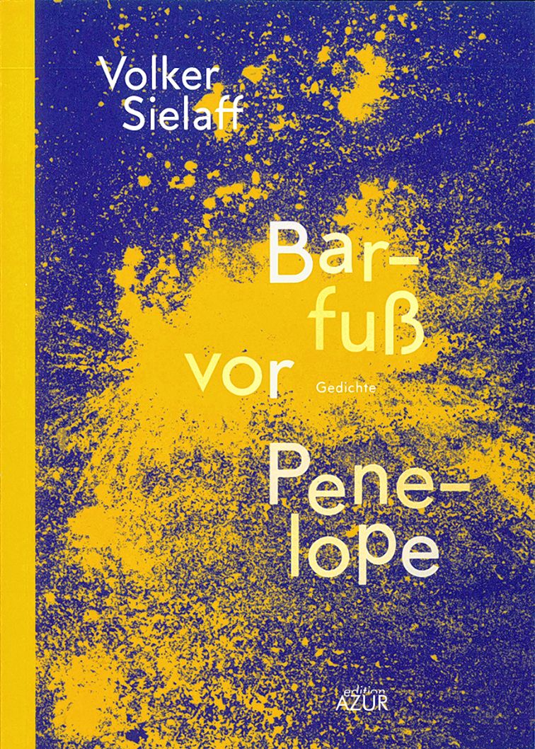 <b>Volker Sielaff,</b> <i>Barfuß vor Penelope. Gedichte,</i> Drježdźany 2020, brošura z klapami