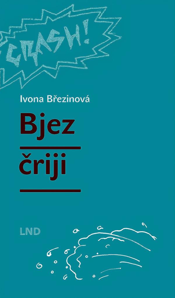 Ivona Březinová, Bjez čriji, z čěšćiny přełožiłoj Jana Štillerová a Pětr Šołta, ilustrował Jakub Troják, Budyšin 2022