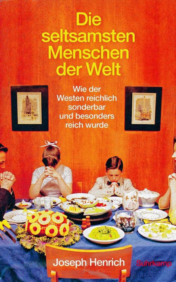 Joseph Henrich, &amp;nbsp;Die seltsamsten&amp;nbsp;Menschen der Welt – Wie der Westen reichlich sonderbar und besonders reich wurde, přełožk  z ameriskeje jendźelšćiny Frank Lachmann, Jan-Erik Strasse,&amp;nbsp;Berlin 2022, 915 str.