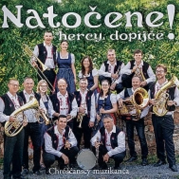 Natočene – hercy, dopijće! Chróšćanscy muzikanća 