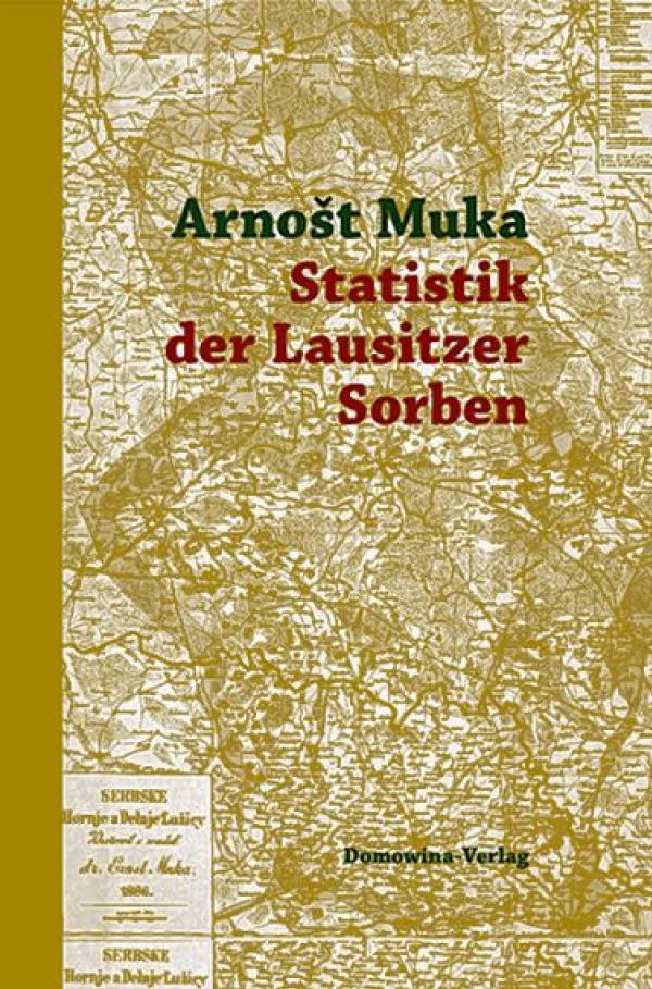Arnošt Muka: Statistik der Lausitzer Sorben, wudał a přełožił Robert Lorenc, 532 str., sfałdujomna karta, 978-3-7420-2587-6, 34,00 €