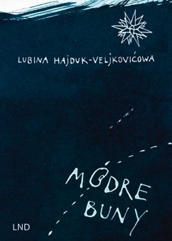  Lubina Hajduk-Veljkovićowa: Módre buny. Budy šin: LND, 2018, 212 str., 16,90 €, e-book 12,99 €