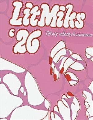 LitMiks 26 &ndash; Teksty młodych awtorow, titulna ilustracija: Annelie Ćemjerec, bro&scaron;ura, 84 str., ISBN 978-3-7420-2900-3, 10,00 &euro;