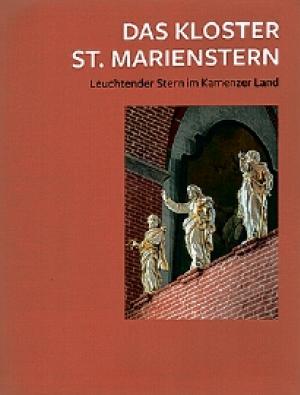  Marius Winzeler  Das Kloster St. Marienstern. Leuchtender Stern im Kamenzer Land, Pančicy-Kukow: Cistercienska abtownja Marijina hwězda 2021  Reprodukcija: M. Suchec